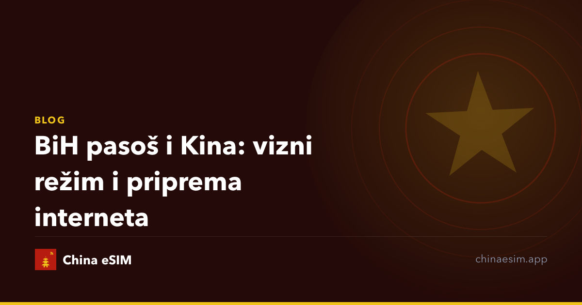 BiH pasoš i Kina: vizni režim i priprema interneta