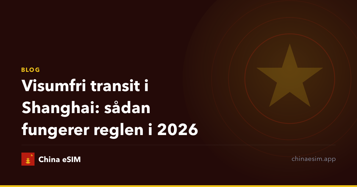 Visumfri transit i Shanghai: sådan fungerer reglen i 2026