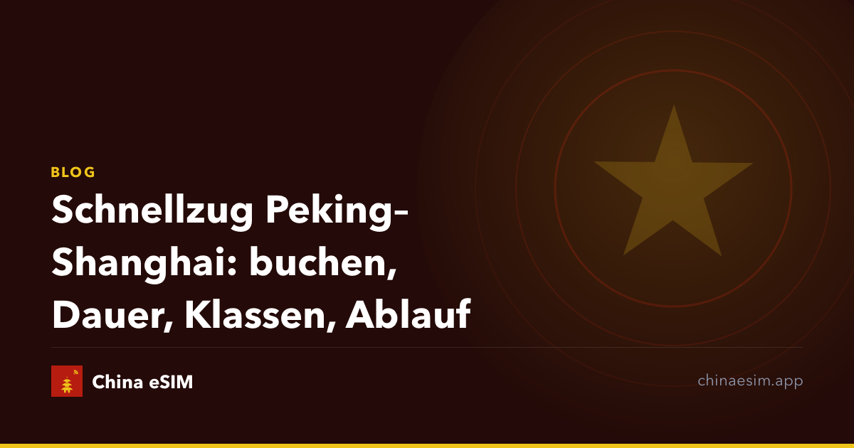 Schnellzug Peking–Shanghai: buchen, Dauer, Klassen, Ablauf