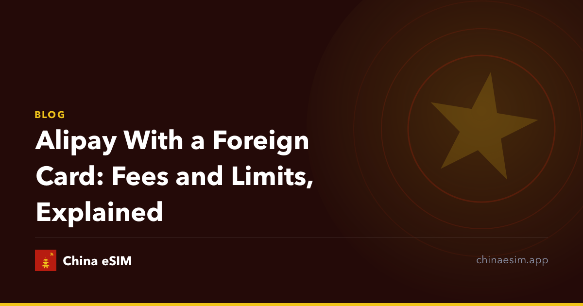 Alipay With a Foreign Card: Fees and Limits, Explained