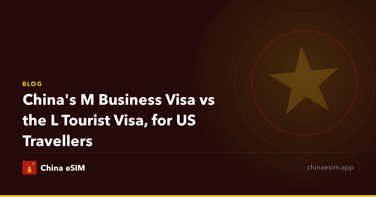 China's M Business Visa vs the L Tourist Visa, for US Travellers