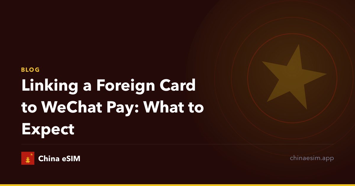Linking a Foreign Card to WeChat Pay: What to Expect