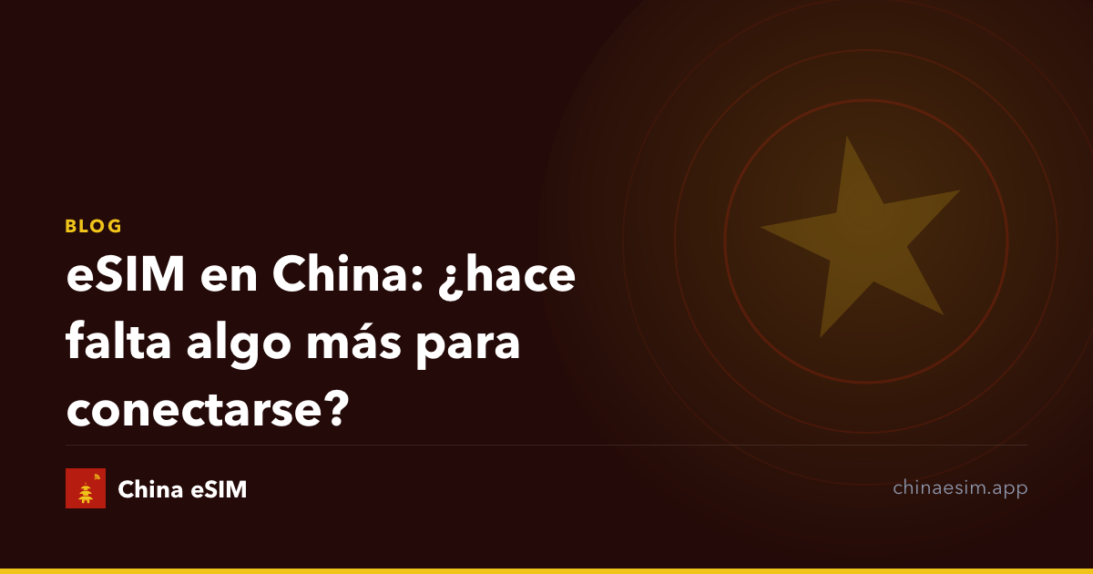 eSIM en China: ¿hace falta algo más para conectarse?