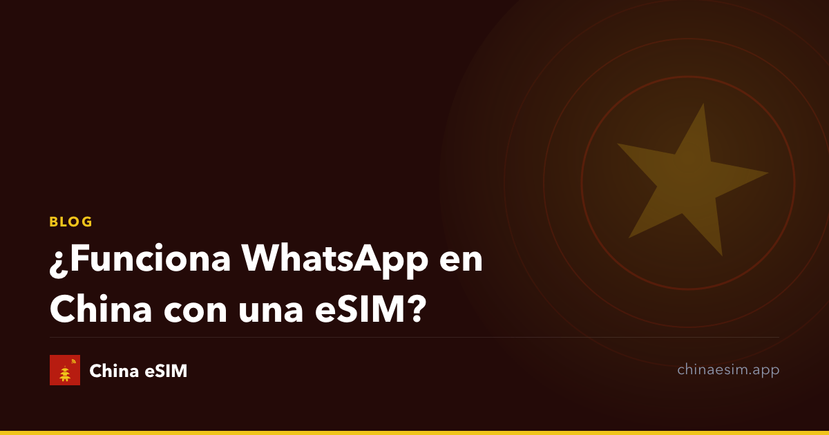 ¿Funciona WhatsApp en China con una eSIM?