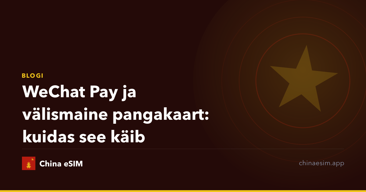 WeChat Pay ja välismaine pangakaart: kuidas see käib