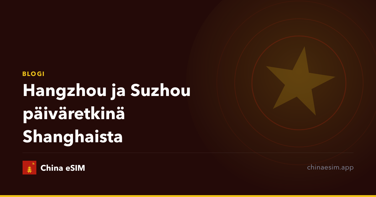Hangzhou ja Suzhou päiväretkinä Shanghaista