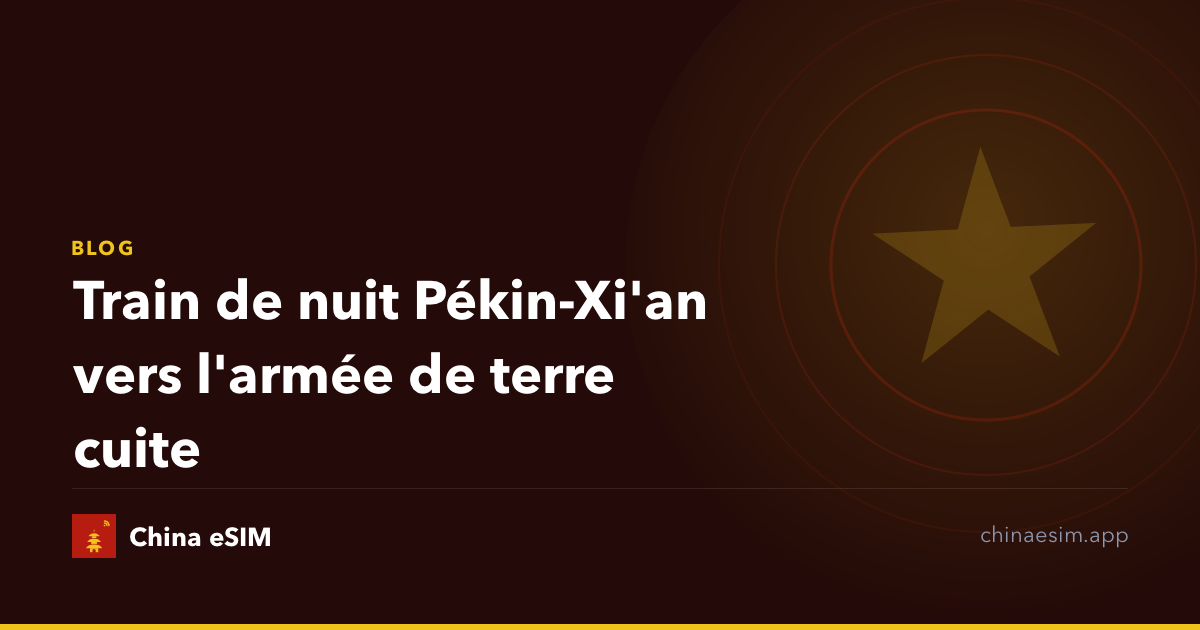 Train de nuit Pékin-Xi'an vers l'armée de terre cuite