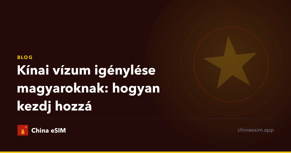 Kínai vízum igénylése magyaroknak: hogyan kezdj hozzá