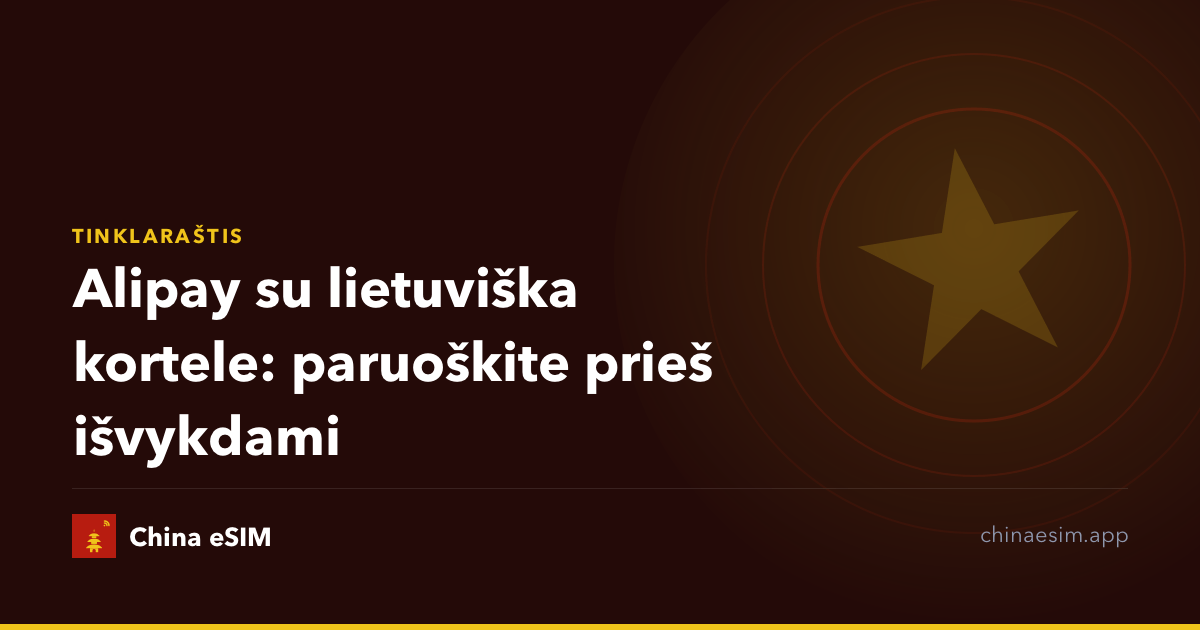 Alipay su lietuviška kortele: paruoškite prieš išvykdami