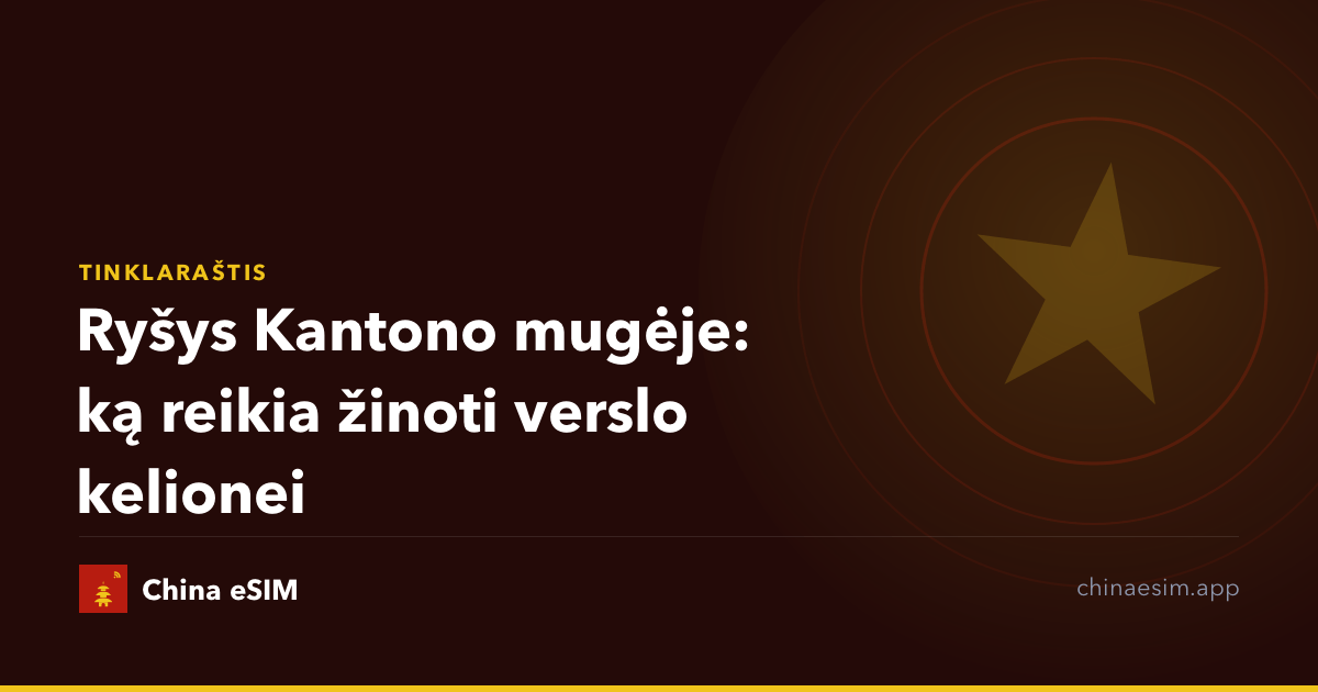 Ryšys Kantono mugėje: ką reikia žinoti verslo kelionei