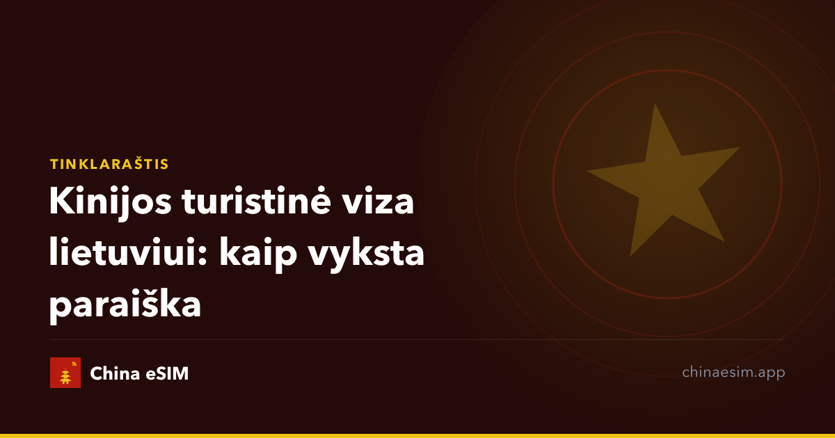 Kinijos turistinė viza lietuviui: kaip vyksta paraiška