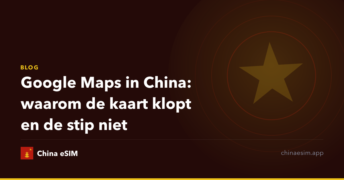 Google Maps in China: waarom de kaart klopt en de stip niet