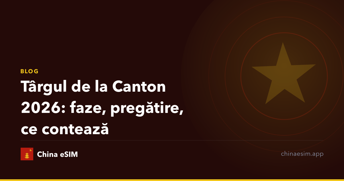 Târgul de la Canton 2026: faze, pregătire, ce contează