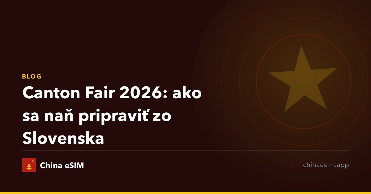 Canton Fair 2026: ako sa naň pripraviť zo Slovenska
