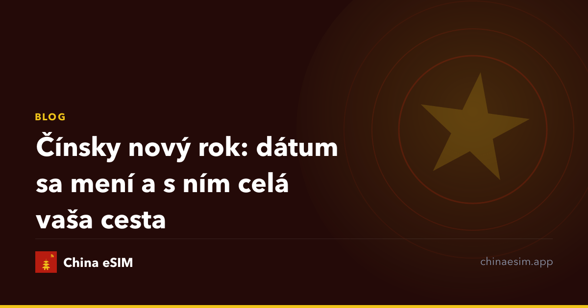 Čínsky nový rok: dátum sa mení a s ním celá vaša cesta
