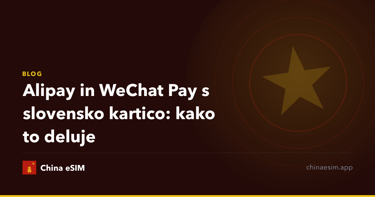 Alipay in WeChat Pay s slovensko kartico: kako to deluje