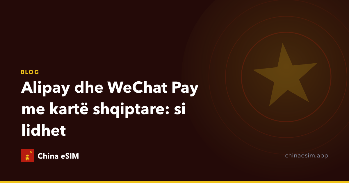 Alipay dhe WeChat Pay me kartë shqiptare: si lidhet