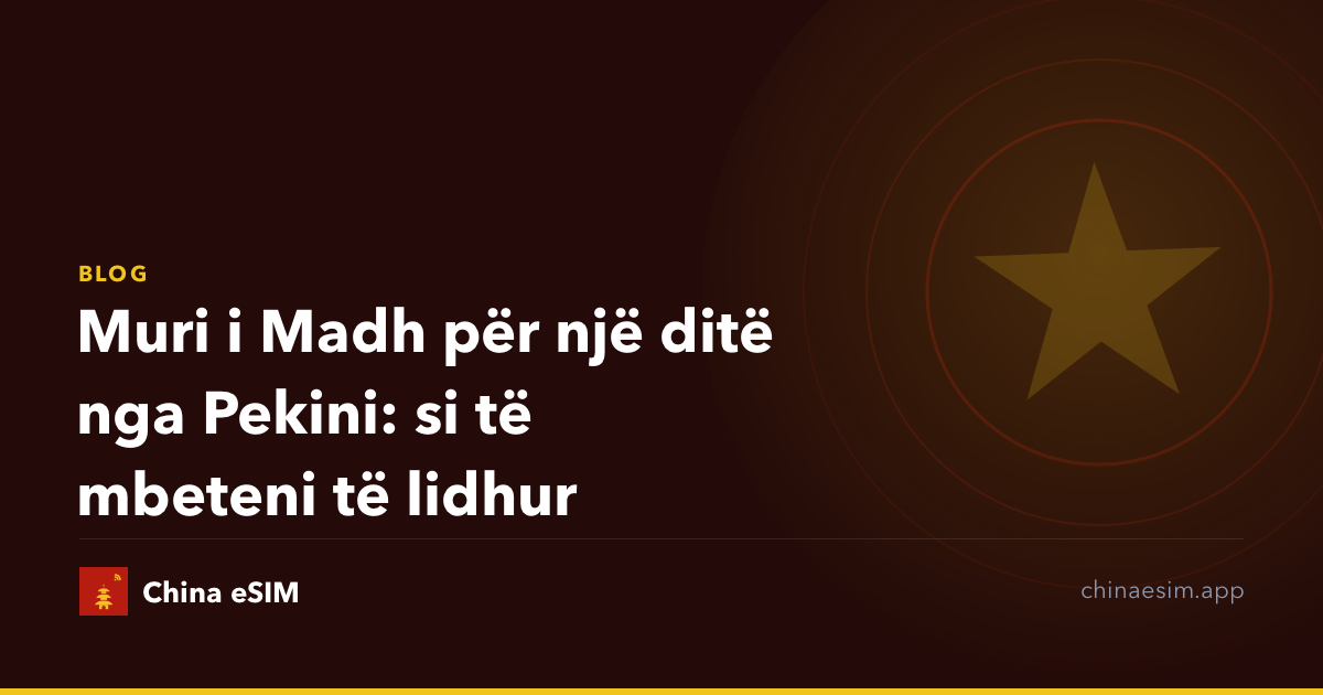 Muri i Madh për një ditë nga Pekini: si të mbeteni të lidhur