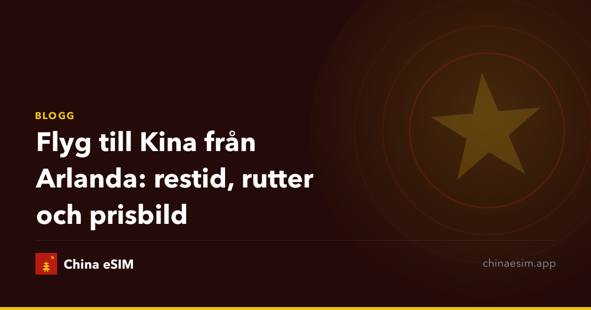 Flyg till Kina från Arlanda: restid, rutter och prisbild