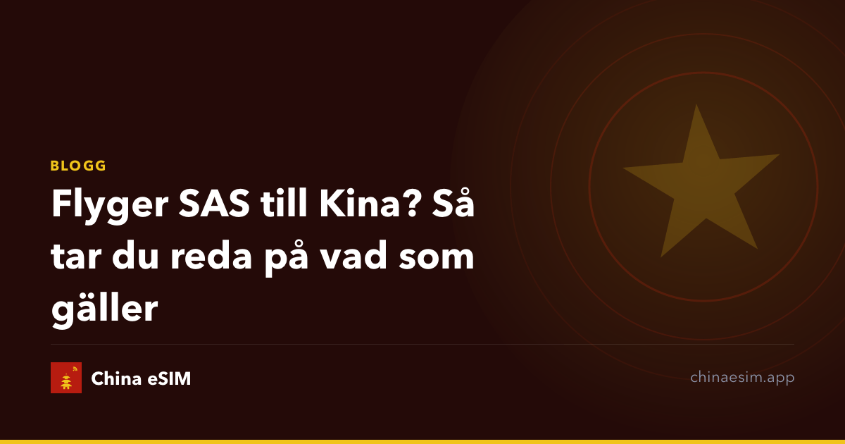 Flyger SAS till Kina? Så tar du reda på vad som gäller