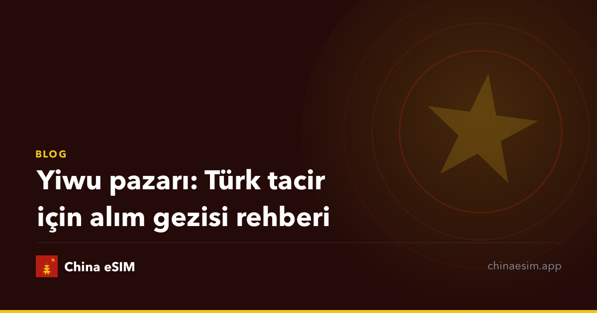 Yiwu pazarı: Türk tacir için alım gezisi rehberi