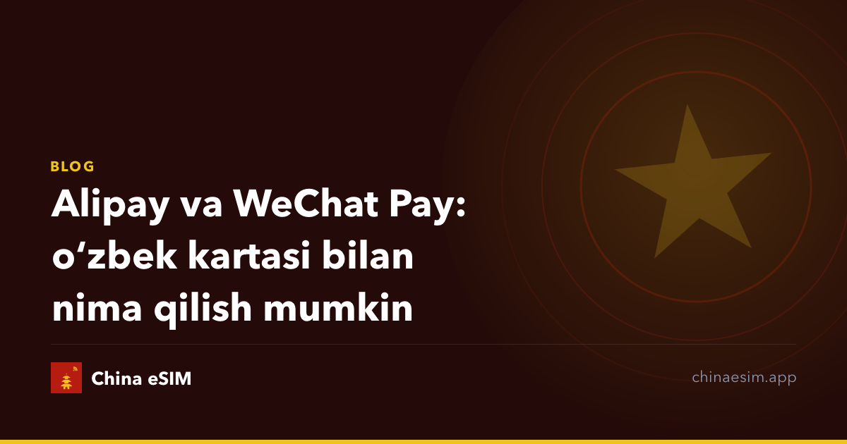 Alipay va WeChat Pay: oʻzbek kartasi bilan nima qilish mumkin